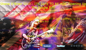 The Story Behind The Song _ Its Safe To Be You "www.soundclick.com/shaneobrien2011"
